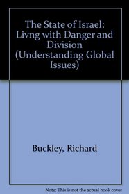 The State of Israel: Livng with Danger and Division (Understanding Global Issues)