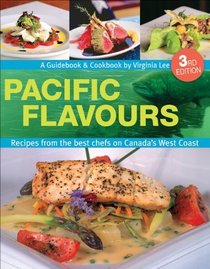 Pacific Flavours: 3rd Edition Guidebook & Cookbook (Flavours Cookbook Series)