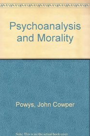 Psychoanalysis and Morality