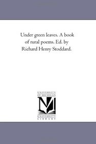 Under green leaves: a book of rural poems