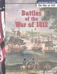 Battles of the War of 1812 (Americans at War-the War of 1812)
