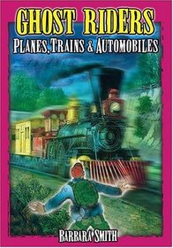 Ghost Riders: Planes, Trains & Automobiles