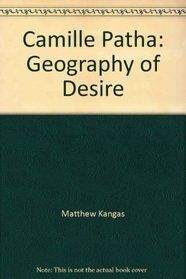 Camille Patha: Geography of Desire