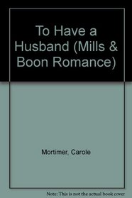 To Have a Husband (Thorndike Large Print Harlequin Series)