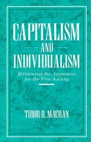 Capitalism and Individualism: Reframing the Argument for a Free Society