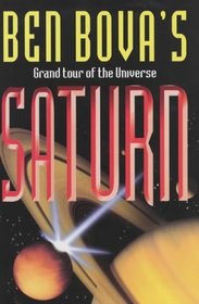 Ben Bova's Grand Tour Of The Universe: Saturn