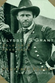 Ulysses S. Grant: Soldier President