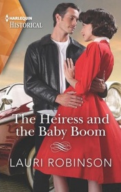 The Heiress and the Baby Boom (Osterlund Saga, Bk 2) (Harlequin Historical, No 1634)