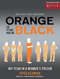 Orange is the New Black: My Year in a Women's Prison (Audio CD) (Unabridged)
