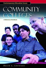 Community Colleges : A Reference Handbook (Contemporary Education Issues)