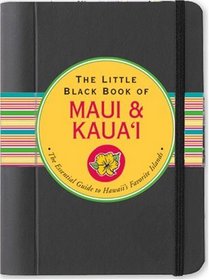The Little Black Book of Maui & Kaua'i 2009 (Hawaii Travel Guide) (Little Black Books (Peter Pauper Hardcover))