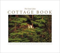 The Great Lakes Cottage Book: The Photography of Ed Wargin  Essays of and Kathy-Jo Wargin (Legend of the Loon)