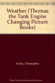 Weather (Thomas the Tank Engine Changing Picture Books)