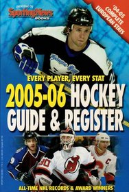 Hockey Register and Guide 2005-06 : Every Player,Every Stat (Hockey Register and Guide)