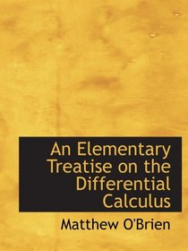 An Elementary Treatise on the Differential Calculus