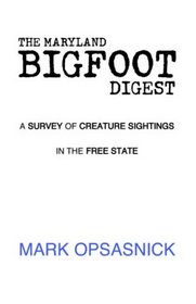 The Maryland Bigfoot Digest