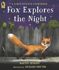 Fox Explores the Night: A First Science Storybook (Science Storybooks)