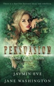 Persuasion (Curse of the Gods) (Volume 2)