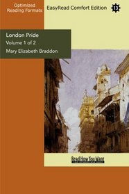 London Pride (Volume 1 of 2) (EasyRead Comfort Edition): When the World was Younger