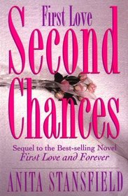 First Love, Second Chances: A Novel