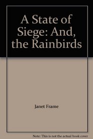 A State of Siege: And, the Rainbirds