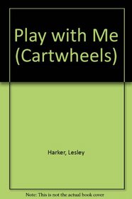 Play with Me (Cartwheels)