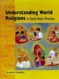 Understanding World Religions in Early Years Practice (Child Care Topic Books)