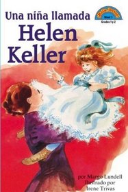 Girl Named Helen Keller, A: Una Nina Llamada Helen Keller