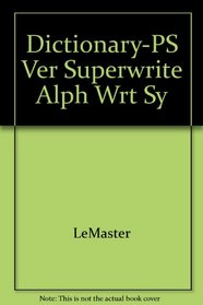 Dictionary-PS Ver, Superwrite Alph Wrt Sy