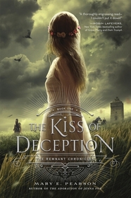 The Kiss of Deception (The Remnant Chronicles)