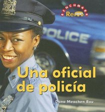 Una Oficial de Policia  / Police Officer (Benchmark Rebus (Spanish)) (Spanish Edition)