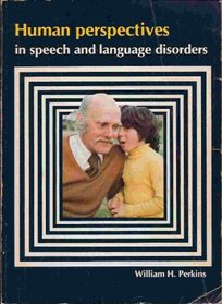 Human Perspectives in Speech and Language Disorders