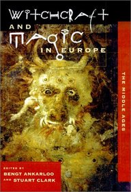 Witchcraft and Magic in Europe: The Middle Ages (Witchcraft and Magic in Europe)