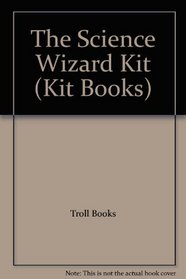 The Science Wizard (Kit Books)