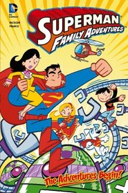 The Adventures Begin! (Superman Family Adventures)