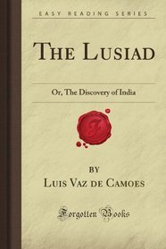 The Lusiad: Or, The Discovery of India (Forgotten Books)