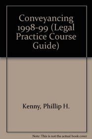 Conveyancing 1998-99 (Legal Practice Course Guides)