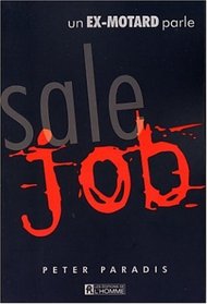Sale Job : Un Ex-Motard Parle