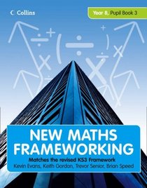 Year 8: Pupil Book Bk. 3 (New Maths Frameworking)
