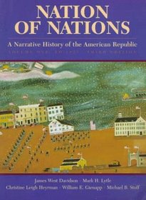 Nation of Nations: A Narrative History of the American Republic, Volume I