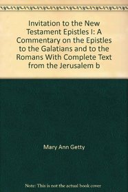 Invitation to the New Testament Epistles, I: A Commentary on Galatians and Romans, with Complete Text from the Jerusalem Bible (Doubleday Science Fiction)