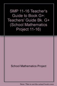 SMP 11-16 Teacher's Guide to Book G+