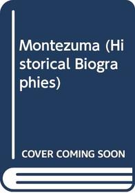 Montezuma (Historical Biographies)
