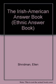 Irish American Answer Book (Ethnic Answer Books)
