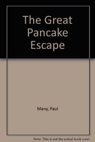 The Great Pancake Escape