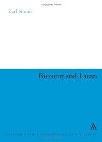 Ricoeur and Lacan (Continuum Studies in Continental Philosophy)