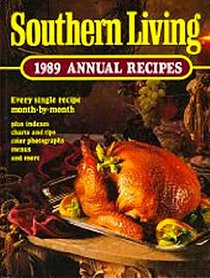 Southern Living 1989 Annual Recipes (Southern Living Annual Recipes)