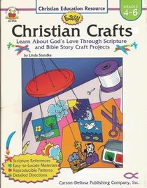 Easy Christian Crafts: Grades 4-6 (Christian Education Resource)