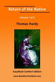 Return of the Native Volume 1 of 2   [EasyRead Comfort Edition]