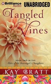 Tangled Vines (Tales of the Scavenger's Daughters, Bk 2) (Audio CD) (Unabridged)